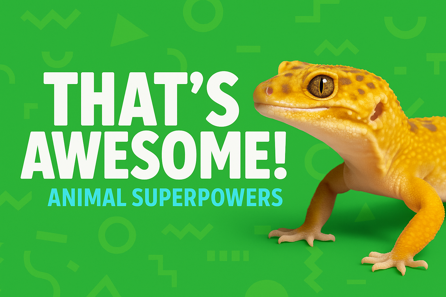 That's Awesome! - Animal Superpowers